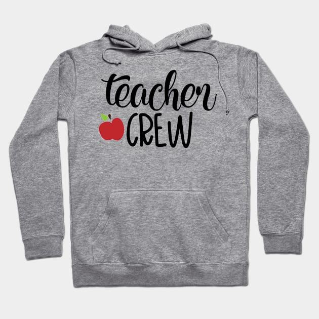 Teacher Crew Hoodie by ChestifyDesigns